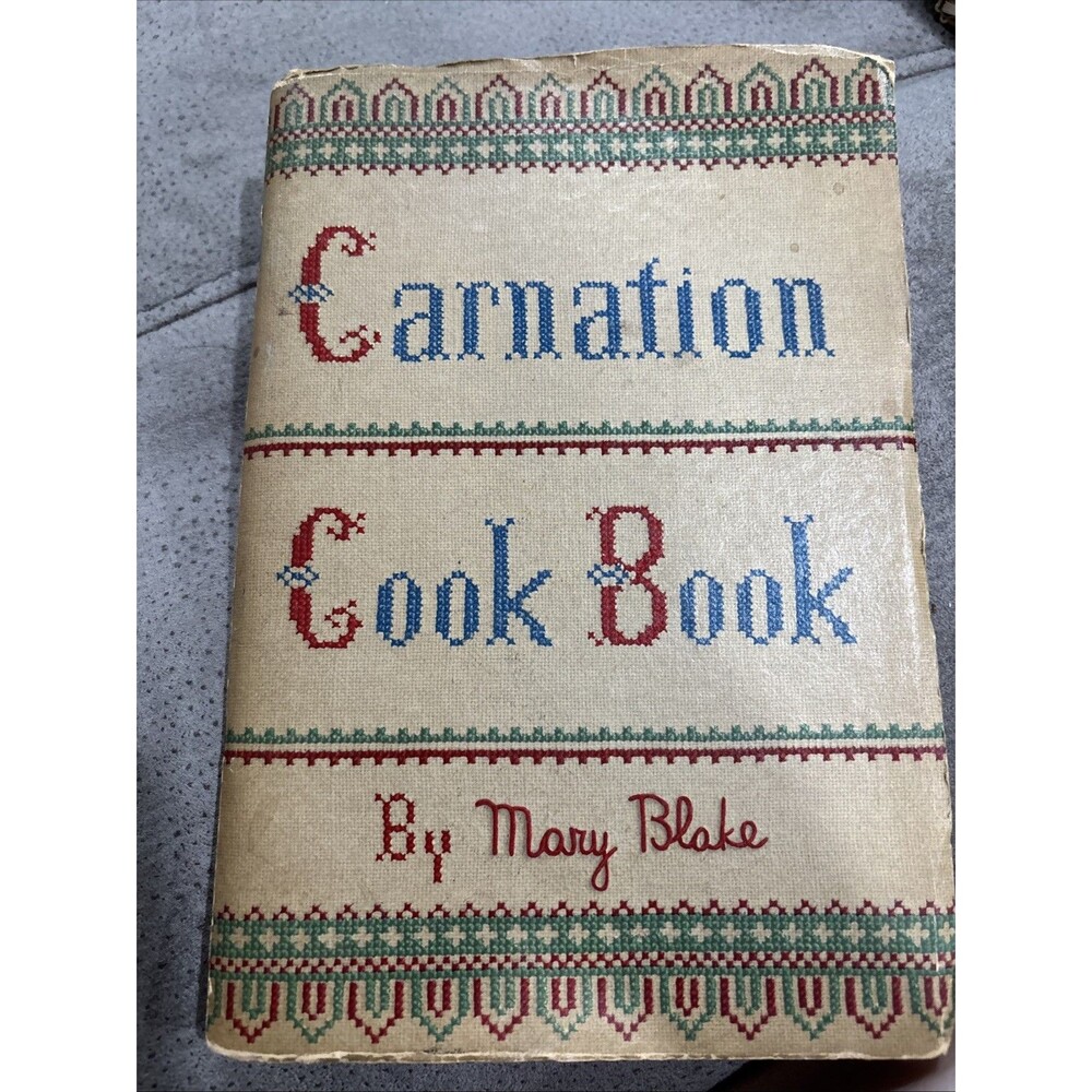 Vintage Carnation Cook Book By Mary Blake 1938 Recipes 3rd Ed Milk Softcover